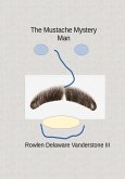The Moustache Man Mystery (eBook, ePUB)
