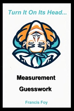 Measurement + Guesswork (eBook, ePUB) - Foy, Francis