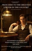 From Zero to the Greatest Lawyer in the Country (eBook, ePUB)