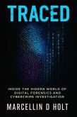 TRACED: Inside The Hidden World Of Digital Forensics And Cybercrime Investigation (eBook, ePUB)