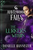The Lurkers Within (Havenwood Falls, #18) (eBook, ePUB)