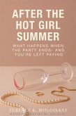After The Hot Girl Summer: What happens when the party ends- And you're left paying (eBook, ePUB)