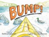BUMP!: A Young Kayaker's Experience in Rhyme (eBook, ePUB)