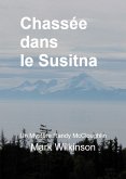 Chassée dans le Susitna: Prise pour Proie (eBook, ePUB)