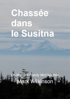 Cover Chassée dans le Susitna: Prise pour Proie (eBook, ePUB)