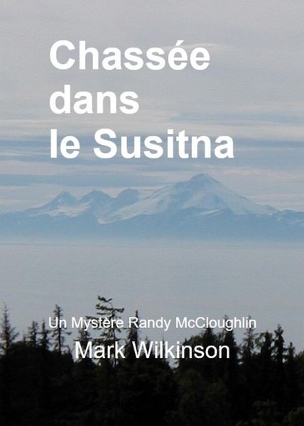 Chassée dans le Susitna: Prise pour Proie (eBook, ePUB)