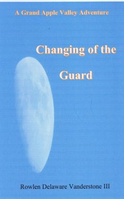 Changing of the Guard (eBook, ePUB) - Vanderstone, Rowlen Delaware