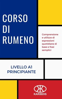 Corso di rumeno (Livello A1 - Principiante) (eBook, ePUB) - Karibdis