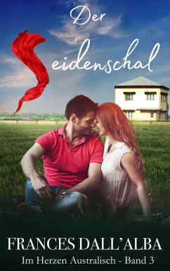 Cover Der Seidenschal (Im Herzen Australisch - Reihe, #3) (eBook, ePUB)