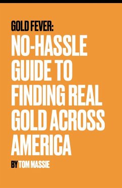 Cover Gold Fever: No-Hassle Guide to Finding Real Gold Across America (eBook, ePUB)