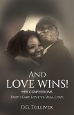 And Love Wins! (Her Confessions): Fake Love VS. Real Love (eBook, ePUB)