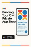 Building Your Own Private App Store (AppStateOn, #1.3) (eBook, ePUB)