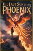 The Last Son of the Phoenix (eBook, ePUB)