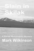 Slain in Skilak: Betrayal Leads To Murder (eBook, ePUB)