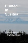 Hunted in Susitna: Taken for Prey (eBook, ePUB)