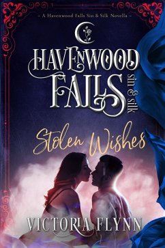 Cover Stolen Wishes (Havenwood Falls Sin & Silk, #4) (eBook, ePUB)