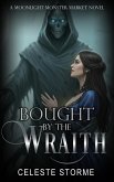 Bought by the Wraith (Moonlight Monster Market, #1) (eBook, ePUB)