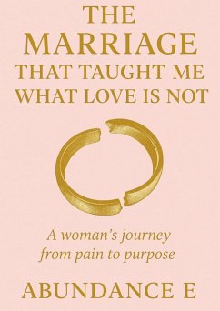 Cover The Marriage That Taught Me What Love Is Not (eBook, ePUB)
