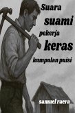 Suara Suami Pekerja Keras Kumpulan Puisi (eBook, ePUB)
