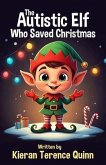 The Autistic Elf Who Saved Christmas (eBook, ePUB)