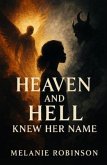 Heaven and Hell Knew Her Name (eBook, ePUB)