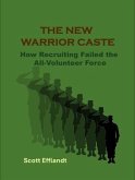 The New Warrior Caste (eBook, ePUB) The New Warrior Caste (eBook, ePUB)