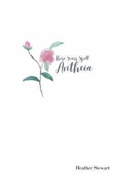 Cover These Scars Spell Antheia (eBook, ePUB)