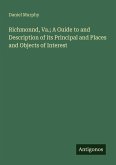 Richmonnd, Va.; A Guide to and Description of its Principal and Places and Objects of Interest