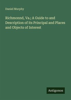 Cover Richmonnd, Va.; A Guide to and Description of its Principal and Places and Objects of Interest