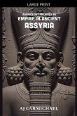 Empire in Ancient Assyria Empire in Ancient Assyria
