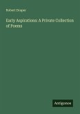Early Aspirations: A Private Collection of Poems