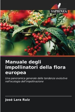 Manuale degli impollinatori della flora europea - Ruiz, José Lara Manuale degli impollinatori della flora europea - Ruiz, José Lara