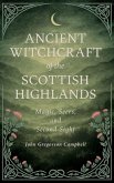 Ancient Witchcraft of the Scottish Highlands