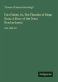Fort Fisher; Or, The Thunder of Siege Guns. A Story of the Great Bombardment