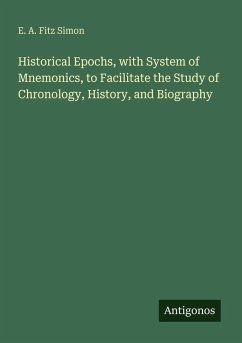 Cover Historical Epochs, with System of Mnemonics, to Facilitate the Study of Chronology, History, and Biography