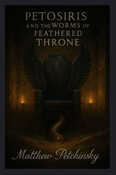 Petosiris and the Worms of the Feathered Throne