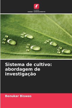 Sistema de cultivo: abordagem de investigação - Biswas, Benukar Sistema de cultivo: abordagem de investigação - Biswas, Benukar