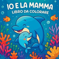 Cover Io e la mamma - Libro da colorare