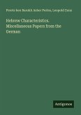 Hebrew Characteristics. Miscellaneous Papers from the German