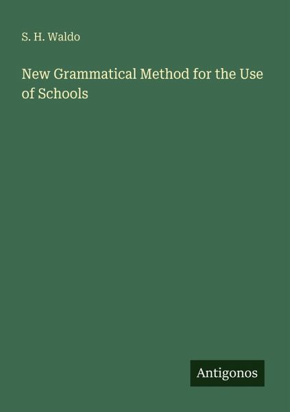 New Grammatical Method for the Use of Schools