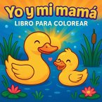 Yo y mi mamá - Libro para colorear Yo y mi mamá - Libro para colorear