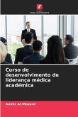 Curso de desenvolvimento de liderança médica académica Curso de desenvolvimento de liderança médica académica