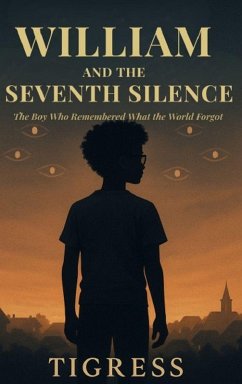 William and the Seventh Silence - Tigress