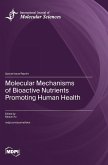 Molecular Mechanisms of Bioactive Nutrients Promoting Human Health Molecular Mechanisms of Bioactive Nutrients Promoting Human Health