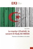 Le martyr (Chahid), le savant El-Hadj Ali MEKKI
