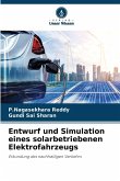 Entwurf und Simulation eines solarbetriebenen Elektrofahrzeugs Entwurf und Simulation eines solarbetriebenen Elektrofahrzeugs