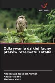 Odkrywanie dzikiej fauny ptaków rezerwatu Totallai