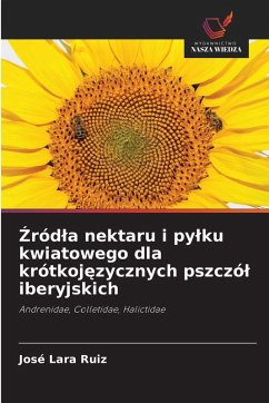 ¿ród¿a nektaru i py¿ku kwiatowego dla krótkoj¿zycznych pszczó¿ iberyjskich - Lara Ruiz, José ¿ród¿a nektaru i py¿ku kwiatowego dla krótkoj¿zycznych pszczó¿ iberyjskich - Lara Ruiz, José