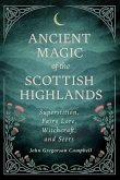 Ancient Magic of the Scottish Highlands