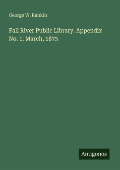 Cover Fall River Public Library. Appendix No. 1. March, 1875
